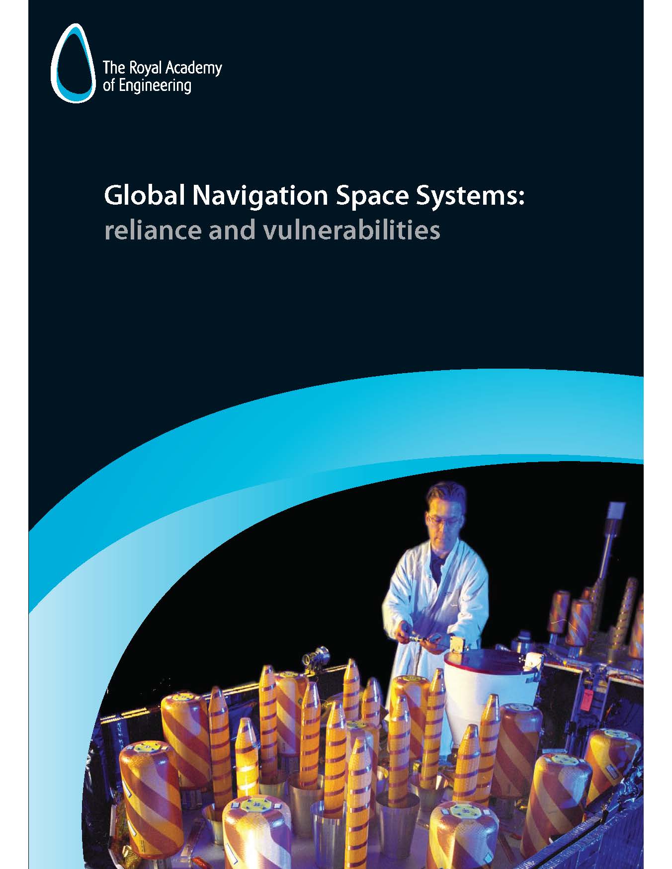 Royal Academy of Engineering Global Navigation Sapce Systems Relianace and Vulnerabilities - 2011